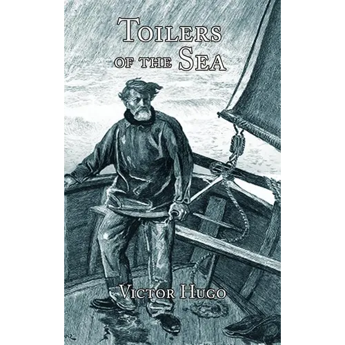 Toilers of the Sea - Hardcover