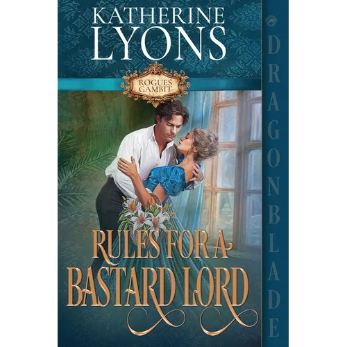 Rules for a Bastard Lord: A Regency Historical Romance - Paperback