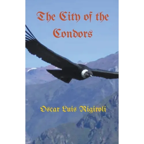 The City of the Condors - Paperback