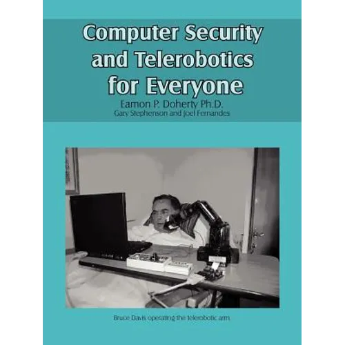 Computer Security and Telerobotics for Everyone - Paperback
