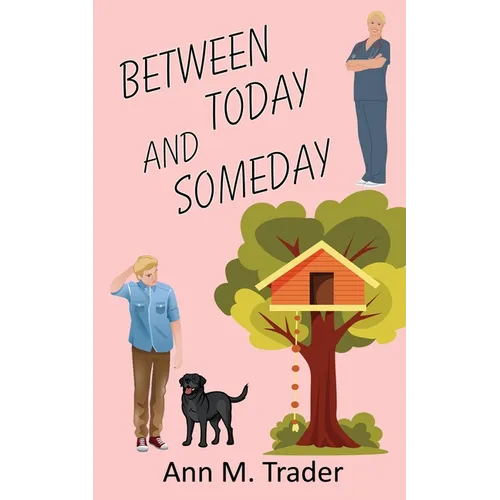 Between Today and Someday - Paperback