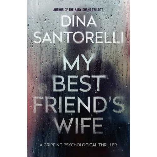 My Best Friend's Wife: A Gripping Psychological Thriller - Paperback