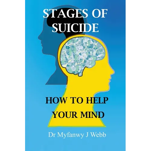 Stages of Suicide - How to Help Your Mind - Paperback