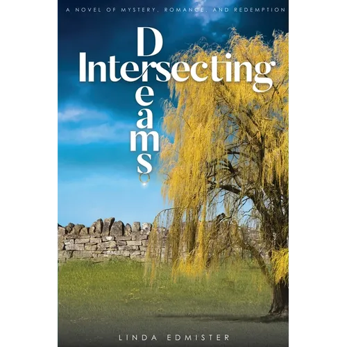 Intersecting Dreams: A Novel of Mystery, Romance, and Redemption - Paperback