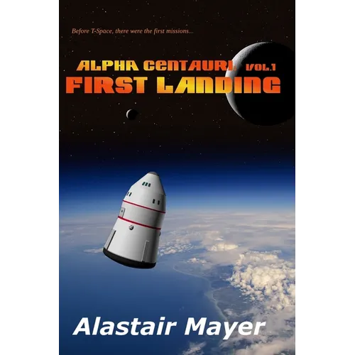 Alpha Centauri: First Landing - Paperback
