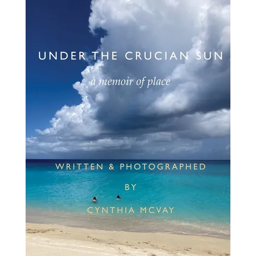 Under the Crucian Sun: A Memoir of Place - Paperback