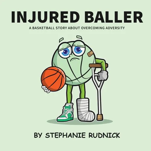 Injured Baller: A Basketball Story About Overcoming Adversity - Paperback