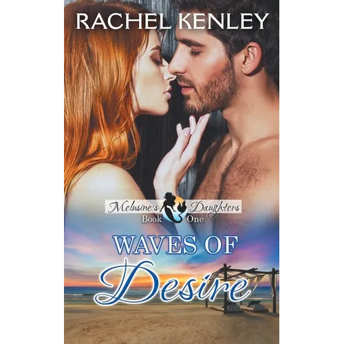 Waves of Desire: Book Two of Melusine's Daughters Series - Paperback