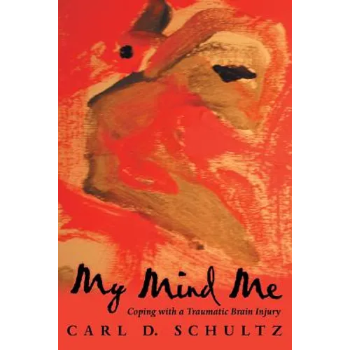 My Mind Me: Coping with a Traumatic Brain Injury - Paperback