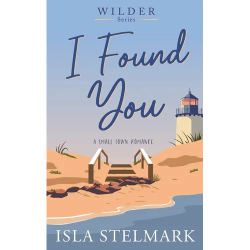I Found You: A Small Town Romance - Paperback