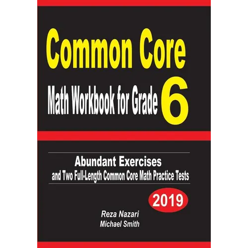 Common Core Math Workbook for Grade 6: Abundant Exercises and Two Full-Length Common Core Math Practice Tests - Paperback