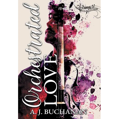Orchestrated Love - Hardcover