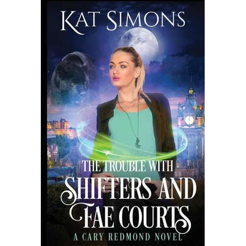 The Trouble with Shifters and Fae Courts - Paperback