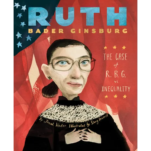 Ruth Bader Ginsburg: The Case of R.B.G. vs. Inequality - Hardcover