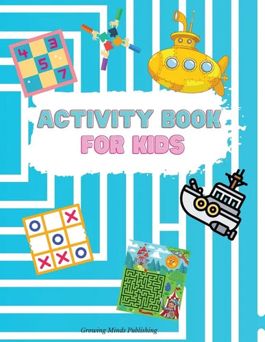 Activity Book for Kids: - Engaging activity book for kids that has hours of fun that keeps a child focused! Hours of Fun; Fun Activities Workb - Paperback
