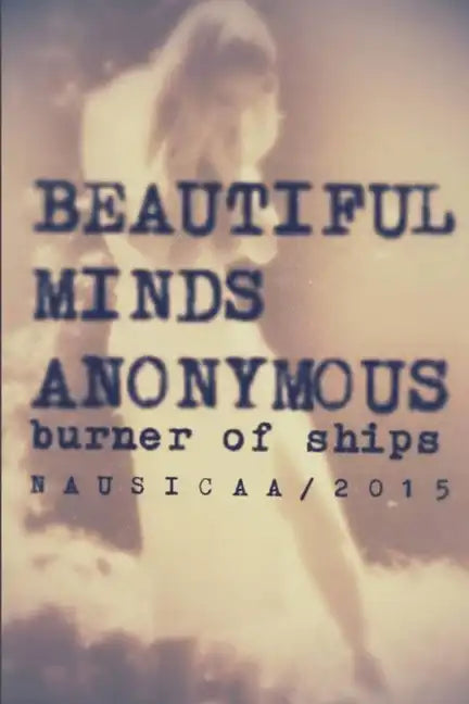 Beautiful Minds Anonymous II ( burner of ships ) - Paperback