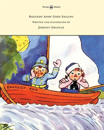 Raggedy Andy Goes Sailing - Written and Illustrated by Johnny Gruelle - Hardcover