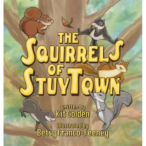 The Squirrels Of StuyTown - Hardcover