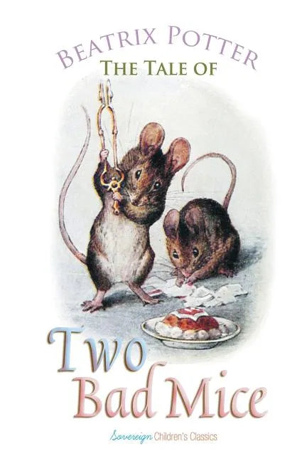 The Tale of Two Bad Mice - Paperback