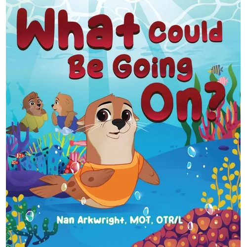 What Could Be Going On?: Inigo Learns about Emotional Regulation - Hardcover