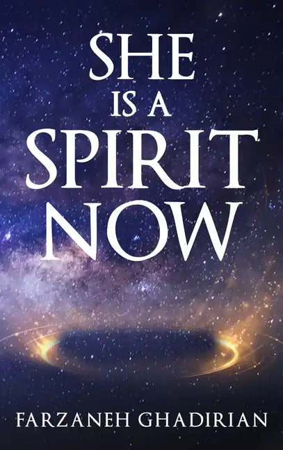 She is a Spirit Now - Hardcover