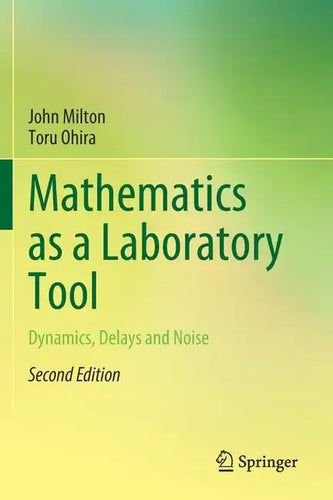 Mathematics as a Laboratory Tool: Dynamics, Delays and Noise - Paperback
