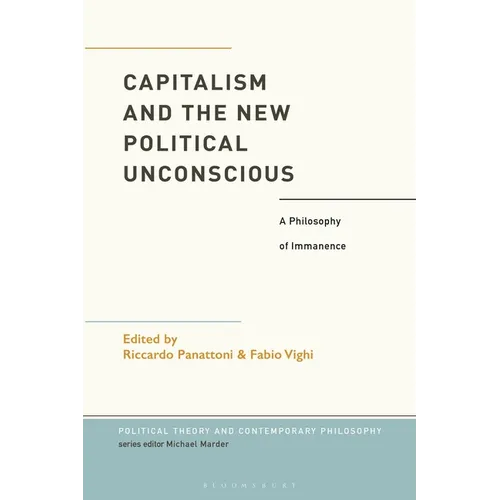 Capitalism and the New Political Unconscious: A Philosophy of Immanence - Paperback