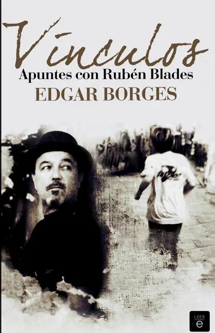 Vínculos. Apuntes con Rubén Blades - Paperback