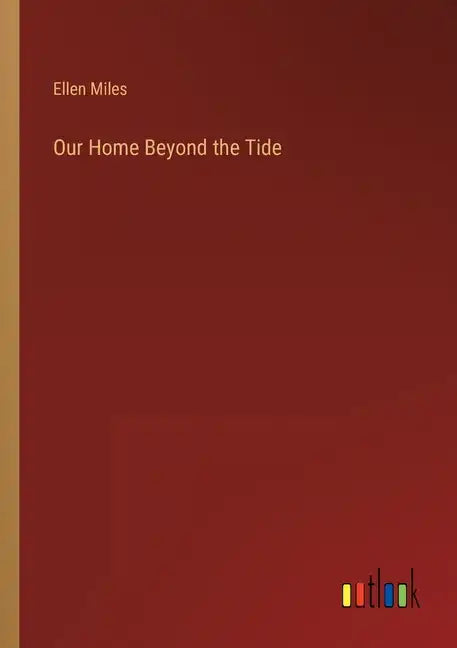 Our Home Beyond the Tide - Paperback