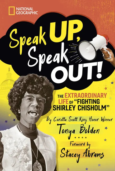 Speak Up, Speak Out!: The Extraordinary Life of Fighting Shirley Chisholm - Library Binding