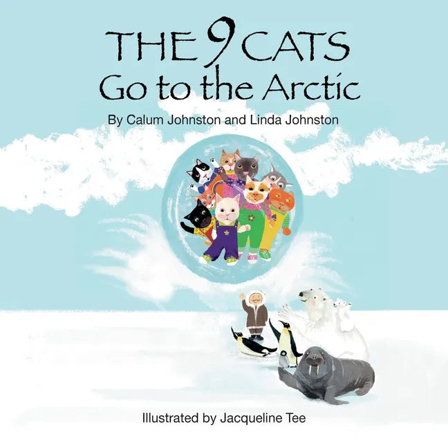 The 9 Cats Go to the Arctic - Paperback