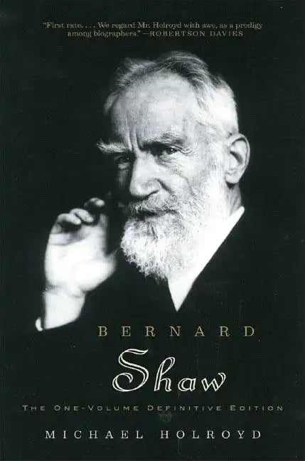 Bernard Shaw: The One-Volume Definitive Edition - Paperback