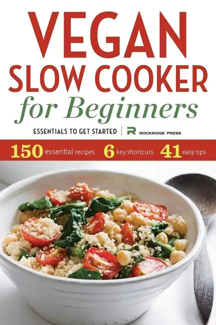 Vegan Slow Cooker for Beginners: Essentials to Get Started - Paperback