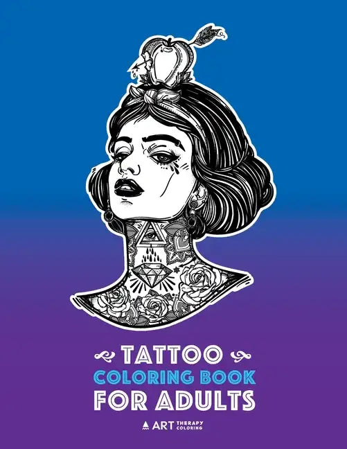 Tattoo Coloring Books For Adults: Stress Relieving Adult Coloring Book for Men & Women, Detailed Tattoo Designs of Animals, Lions, Tigers, Eagles, Sna - Paperback