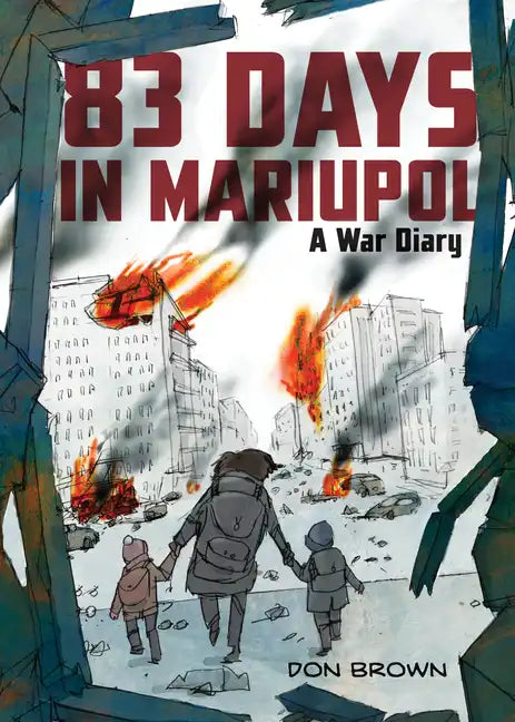 83 Days in Mariupol: A War Diary: A Graphic Novel - Hardcover