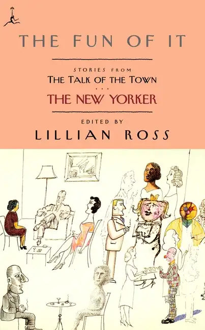 The Fun of It: Stories from the Talk of the Town - Paperback