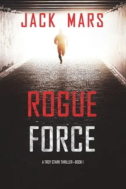 Rogue Force (A Troy Stark Thriller-Book #1) - Paperback