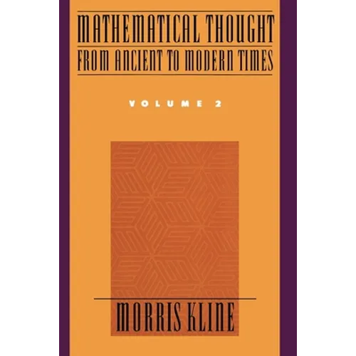 Mathematical Thought from Ancient to Modern Times, Volume 2 - Paperback