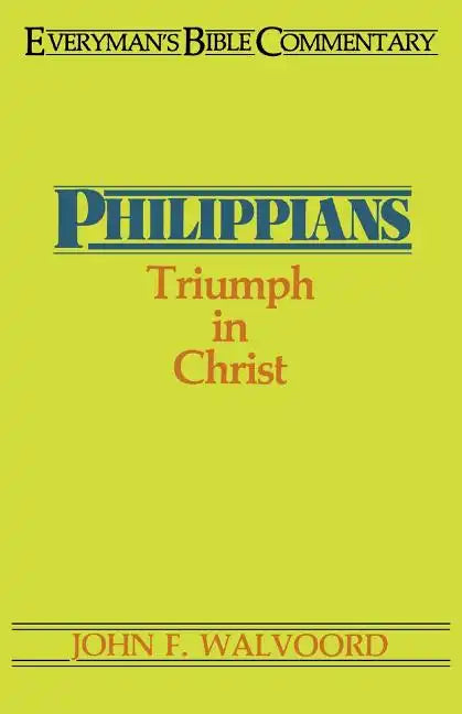 Philippians- Everyman's Bible Commentary: Triumph in Christ - Paperback