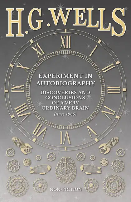 Experiment in Autobiography - Discoveries and Conclusions of a Very Ordinary Brain (since 1866) - Paperback