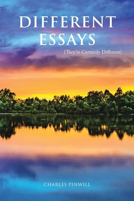 Different Essays: (They'Re Certainly Different) - Paperback