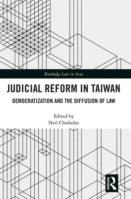 Judicial Reform in Taiwan: Democratization and the Diffusion of Law - Paperback