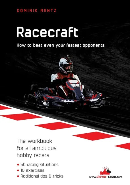 Racecraft: How to beat even your fastest opponents - Paperback