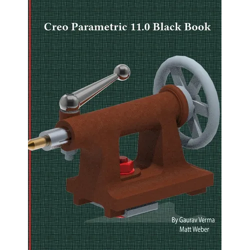 Creo Parametric 11.0 Black Book - Paperback