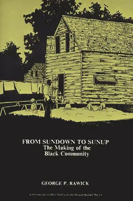 From Sundown to Sunup: The Making of the Black Community - Paperback