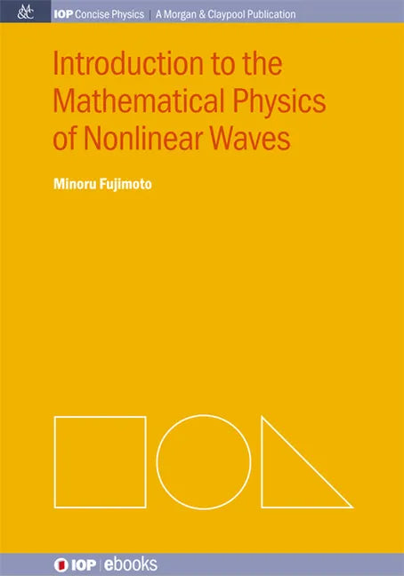 Introduction to the Mathematical Physics of Nonlinear Waves - Hardcover