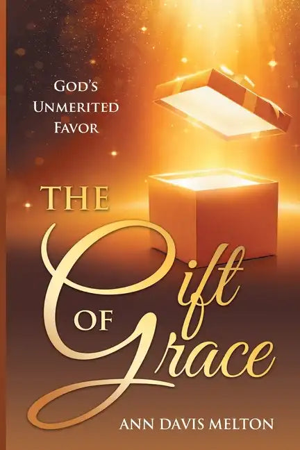 The Gift of Grace: God's Unmerited Favor - Paperback