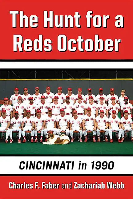 The Hunt for a Reds October: Cincinnati in 1990 - Paperback