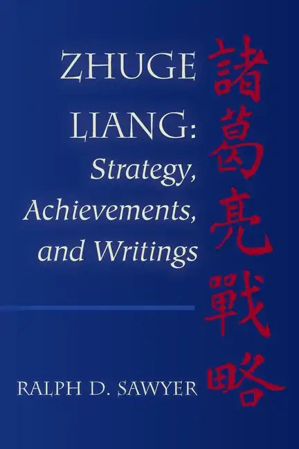 Zhuge Liang: Strategy, Achievements, and Writings - Paperback