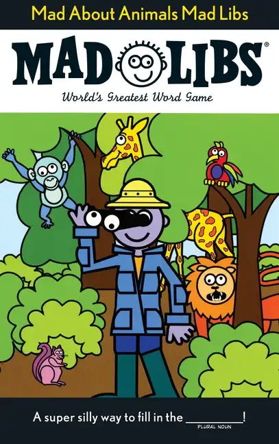 Mad about Animals Mad Libs: World's Greatest Word Game - Paperback